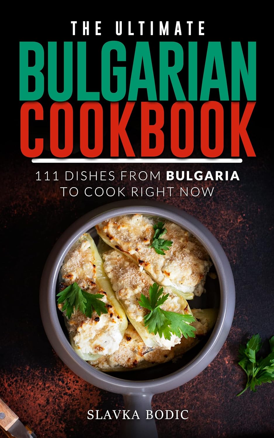 The Ultimate Bulgarian Cookbook