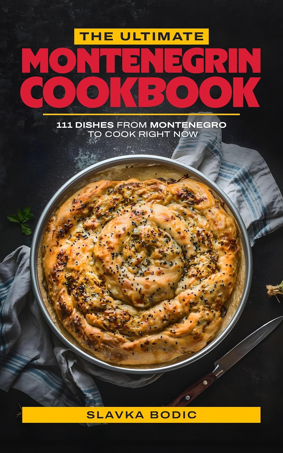 The Ultimate Montenegrin Cookbook