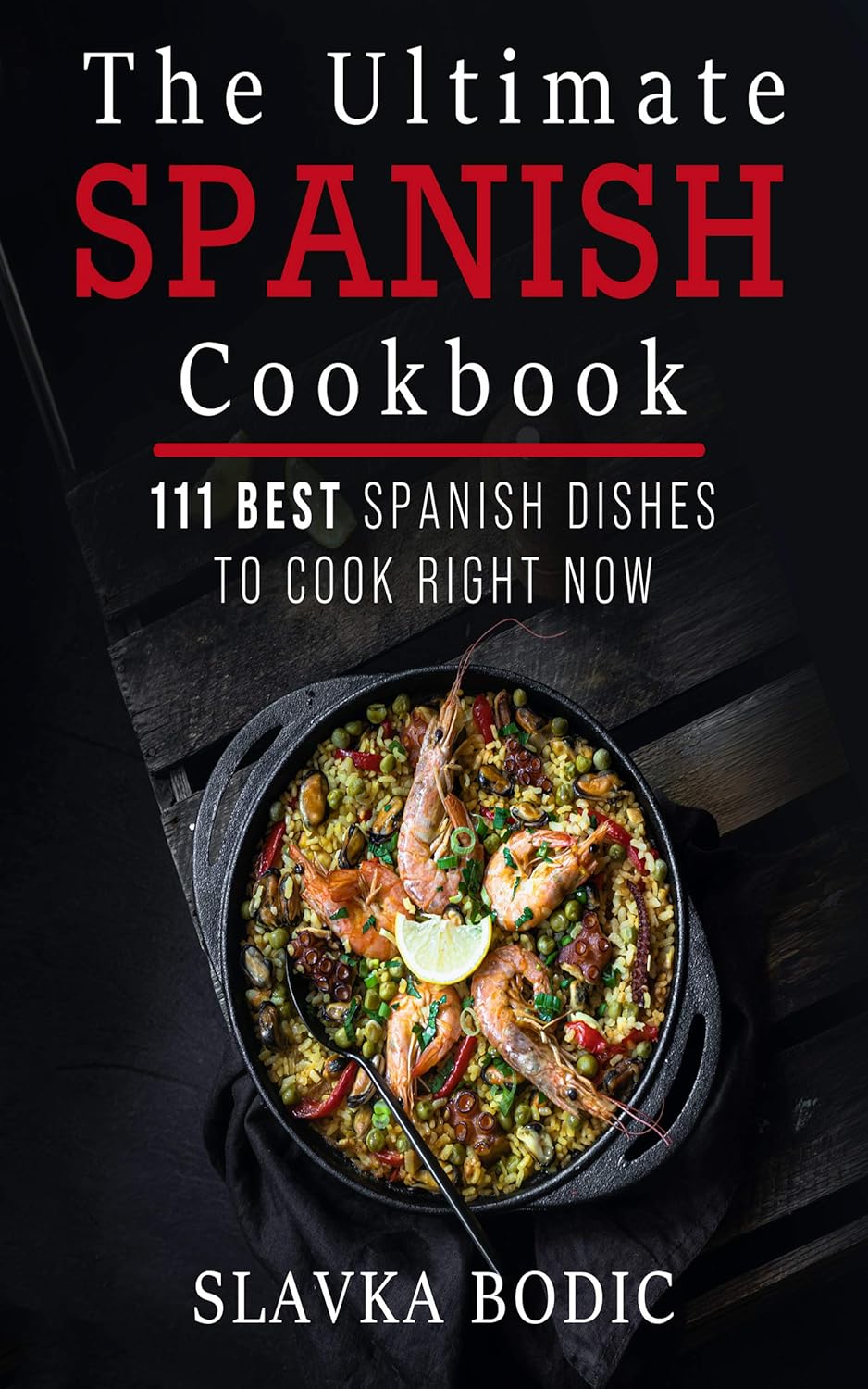 The Ultimate Spanish Cookbook