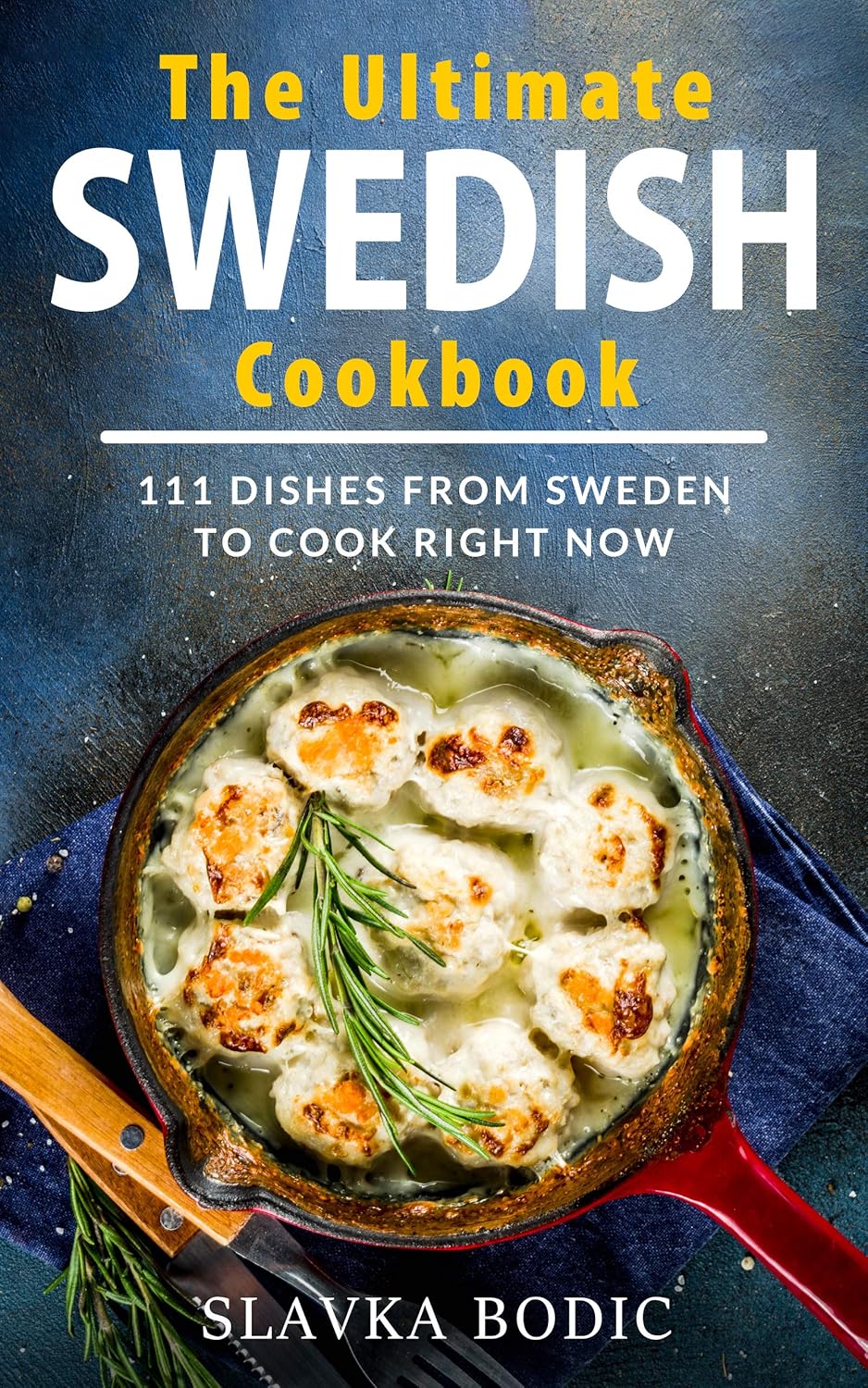 The Ultimate Swedish Cookbook